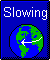 Slowing